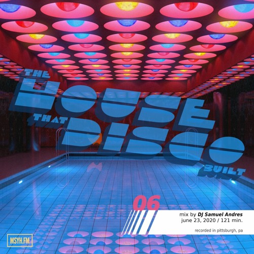 The House That Disco Built | Episode 6 with DJ Samuel Andres
