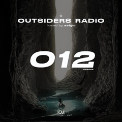 OUTSIDERS RADIO — EPISODE 012