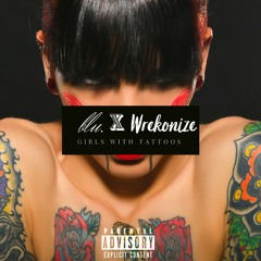 blu. - Girls with Tattoos feat Wrekonize