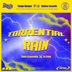 Yanis Greenskin, La Limo•Torrential Rain (orignal mix)