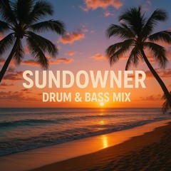 Sundowner Drum & Bass Mix