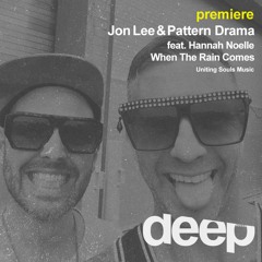 USM070 - When The Rain Comes - Jon Lee & Pattern Drama feat. Hannah Noelle (Uniting Souls Music)