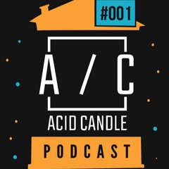 100to @ Acid Candle - Podcast #01