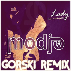 Lady (Hear Me Tonight) [GORSKI Remix] - Modjo