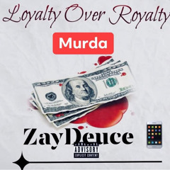 Go Krazy Deuce (Loyalty Over Royalty)