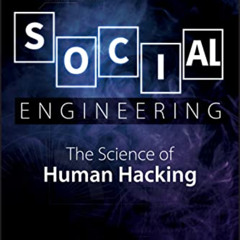 [GET] PDF 💝 Social Engineering: The Science of Human Hacking by  Christopher Hadnagy