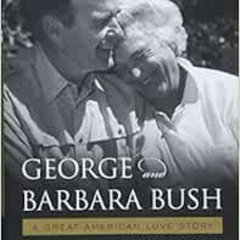 [DOWNLOAD] KINDLE 📭 George & Barbara Bush: A Great American Love Story by Ellie LeBl