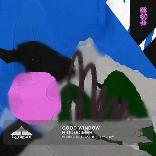 Good Window - Riddddimer (Mars 2024)