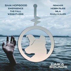 Sam Hopgood - Weightless (Ranj Kaler Remix)