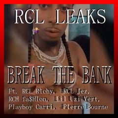 [SKIP TO 2:05] Break The Bank v6 | Carti Uzi Pierre [RCL Leaks Exclusive Mix]