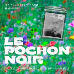 Jules du Coeur - Le Pochon Noir on Lyl Radio - 15.01.21