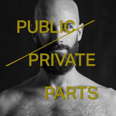 Stream Public/Private Parts | Listen to podcast episodes online ...