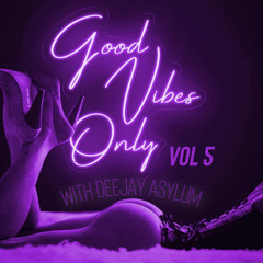 Good Night Vibes With Deejay Asylum Vol 5