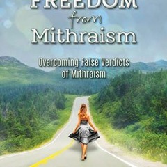 DOWNLOAD PDF 📤 Freedom from Mithraism: Overcoming the False Verdicts of Mithraism (F