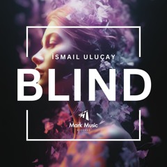 İsmail Uluçay - Blind