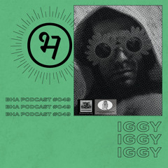 BHA Podcast #049 - IGGY