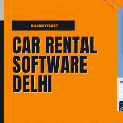 Optimizing Delhi Car Rental with Fleet Management Software