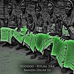 Ramon Oscar DJ -- Voodoo - Ritual 266 @ Fnoob - Techno Radio