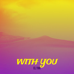 CL1NK - With You