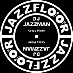 DJ JAZZMAN - Crazy Piano