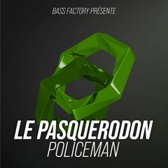Le Pasquerodon - Policeman