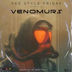 Feestyle Friday’s E001 - Venomurs[Pro.BuffBeats]