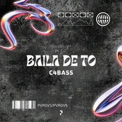 C4BASS - Baila De To | PVRGVS