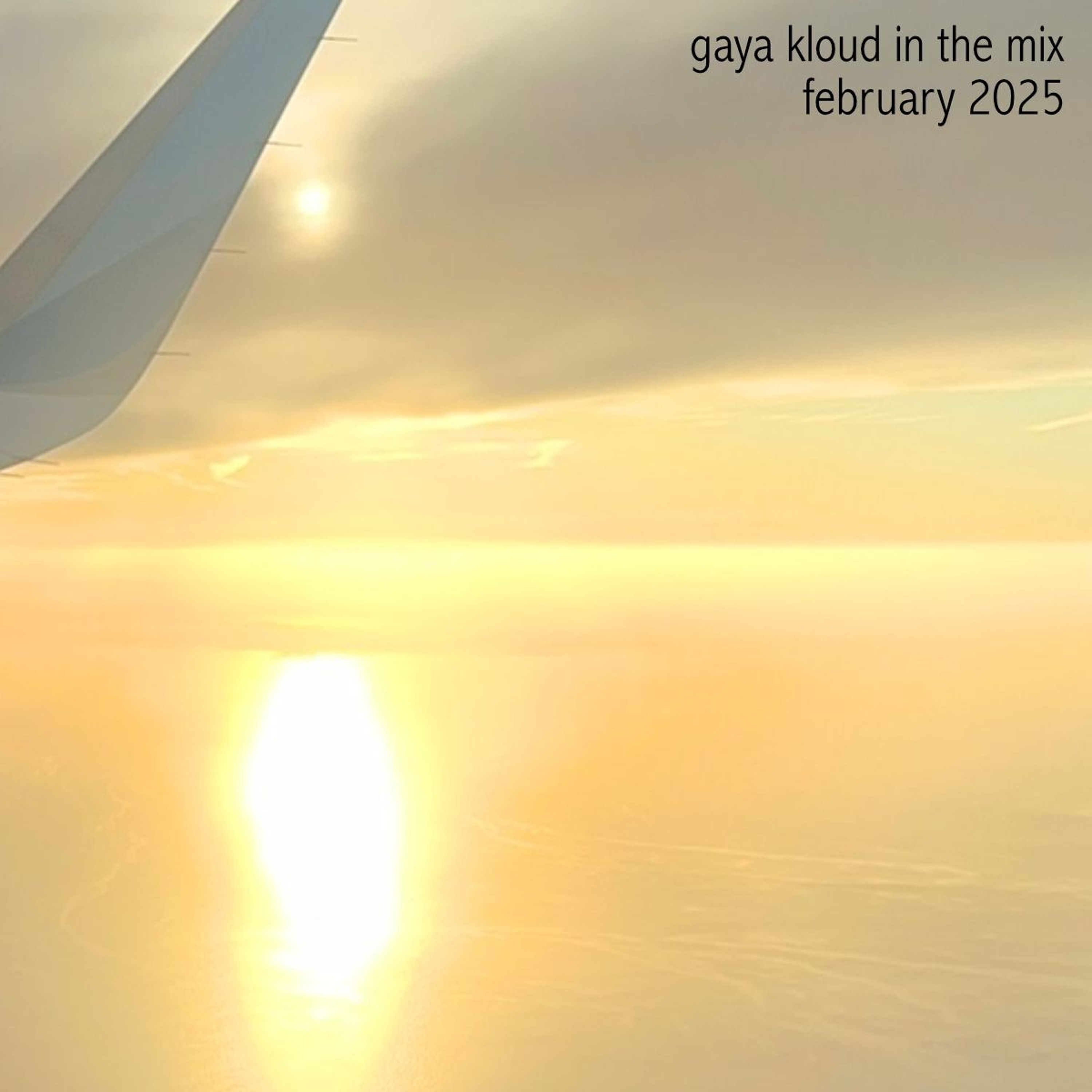 gaya kloud in the mix - February 2025 episode artwork