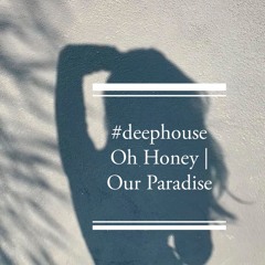 #deephouse Maldives 2021 Oh Honey | Our Paradise