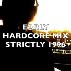 Early Hardcore | Strictly 1996 | Mix 262