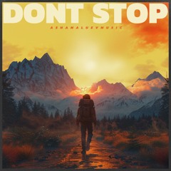 Dont Stop - Epic Inspirational and Motivational Cinematic Music (FREE DOWNLOAD)