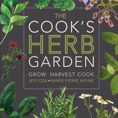 PDF_⚡ The Cook's Herb Garden: Grow, Harvest, Cook
