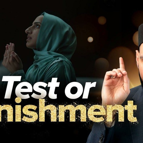 Is Allah Testing or Punishing Me? | Why Me? EP. 21 | Dr. Omar Suleiman | A Ramadan Series on Qadar