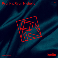 PREMIERE: Prunk, Ryan Nicholls -  Ignite