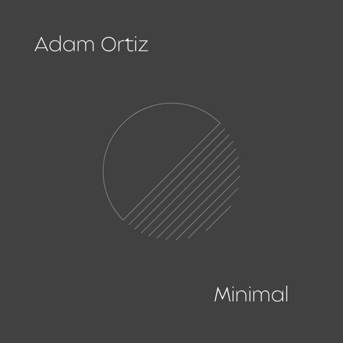 ADAM ORTIZ - MINIMAL SESSIONS - AUGUST 7th 2022
