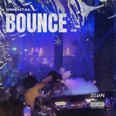 3THAN PRESENTS: ORIENTAL BOUNCE #2