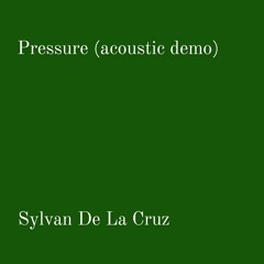 Pressure (acoustic demo)