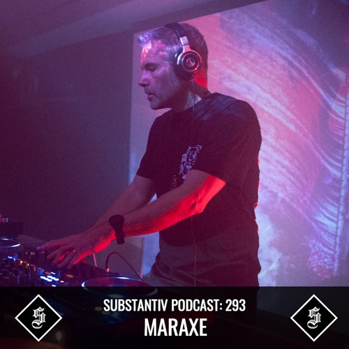 SUBSTANTIV podcast 293 MARAXE