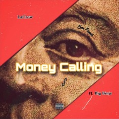 Money Calling FT Big Binje