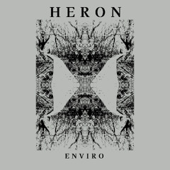 Heron - Enviro (Full Album Mix)