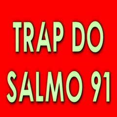 Eu Da Alma - Trap Do Salmo 91