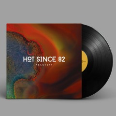 Hot Since 82 - Nightfall