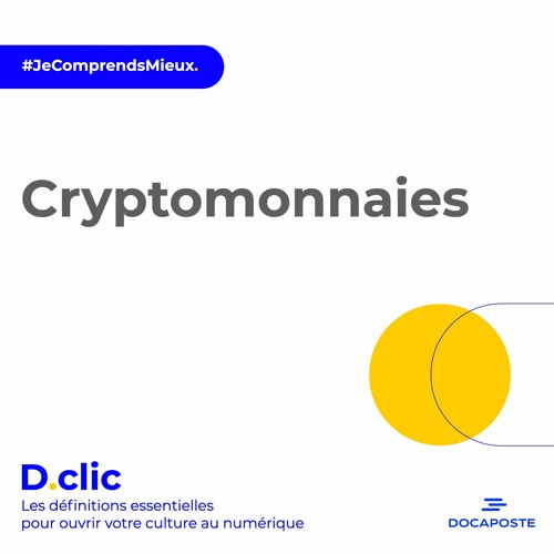 [D.clic] Les cryptomonnaies