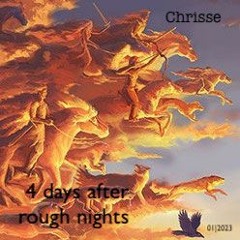 4 Days After Rough Nights