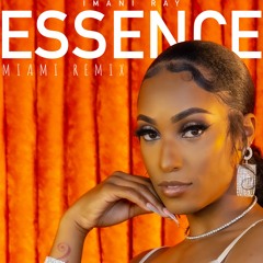 Essence Miami Remix - Imani Ray