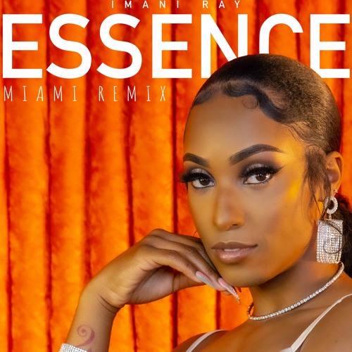 Essence Miami Remix - Imani Ray