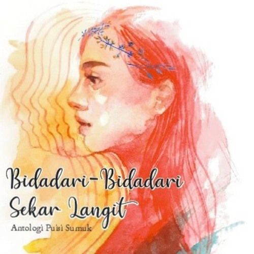 Puisi Dan Cinta Berpagut Theme Song Bidadari Bidadari Sekar Langit By Felicia Lase
