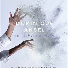 [Read] EPUB 💙 Dominique Ansel: The Secret Recipes by  Dominique Ansel &  Thomas Scha