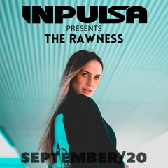 INPULSA presents | THE RAWNESS | SEPTEMBER ’20 |