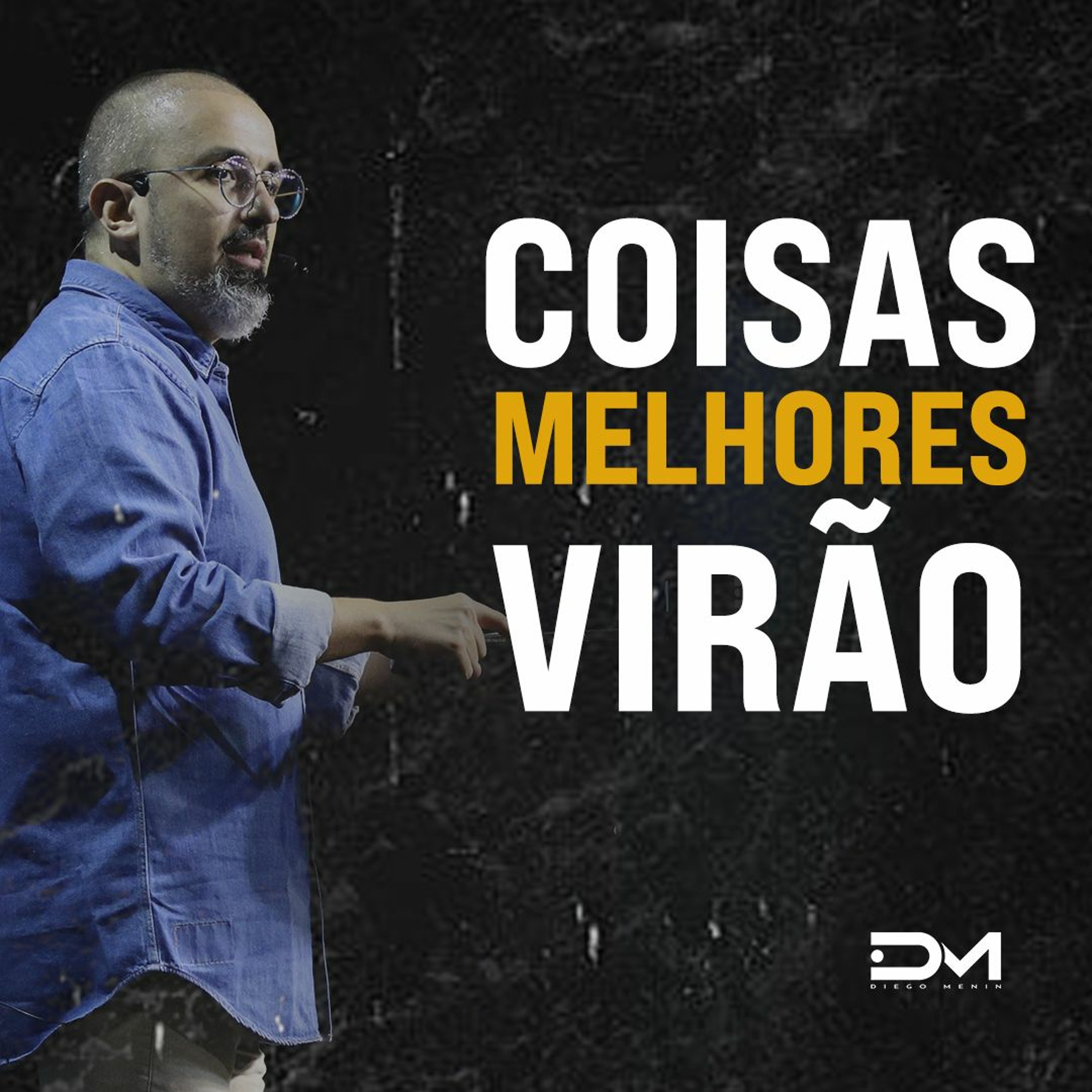 COISAS MELHORES VIRÃO episode artwork